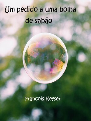cover image of Um pedido a uma bolha de sabão